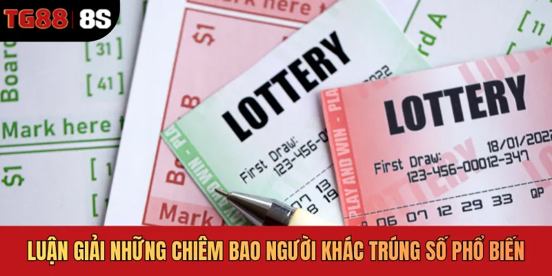 Luận giải những chiêm bao người khác trúng số phổ biến